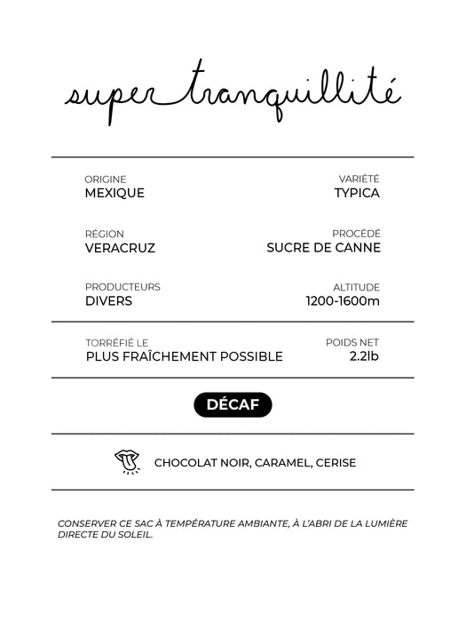 SUPER TRANQUILLITÉ (DÉCAF)